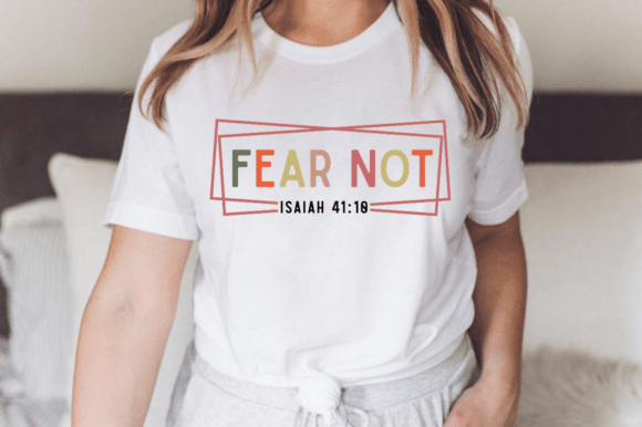 Fear Not Isaiah Svg, Christian SVG T-Shirt Designs