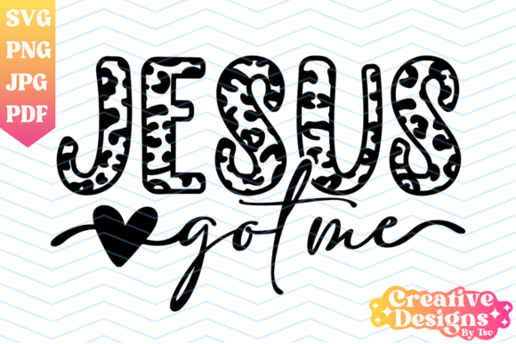 Jesus Got Me Cheetah Christian SVG PNG for T-Shirt Designs