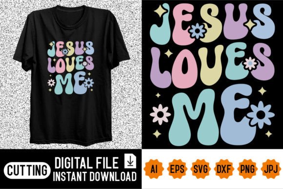Jesus Loves Me Shirt Design T-Shirt Designs