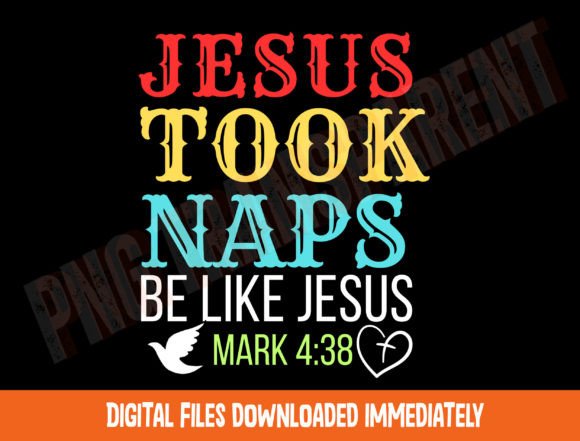 Jesus Took Naps, Be Like Jesus Png T-Shirt Designs