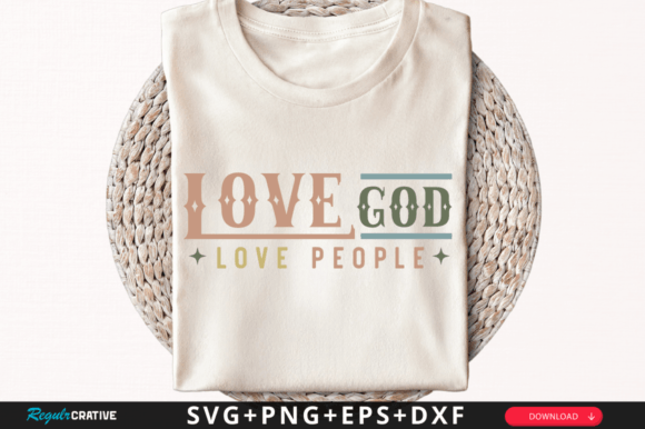 Love God Love People Svg, T-Shirt Designs