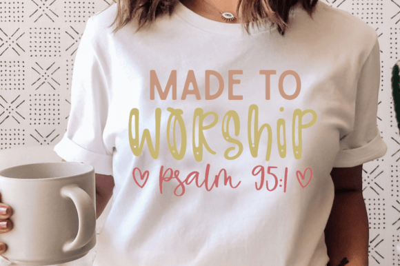Made to Worship Psalm Svg, Christian SVG