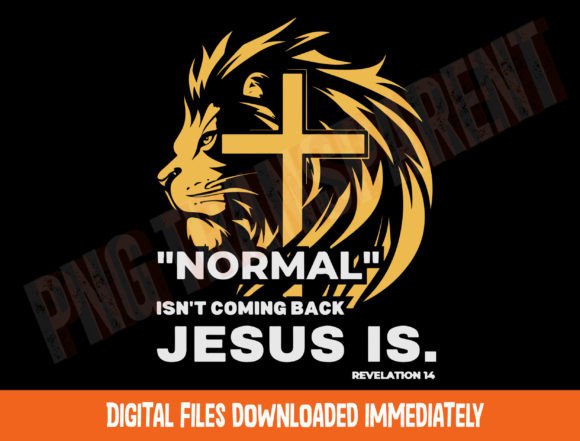 Normal Isn’t Coming Back Jesus Svg Png for T-Shirt Designs