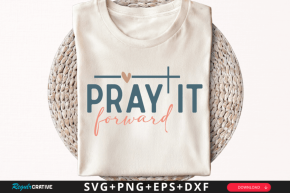Pray It Forward Svg, Christian SVG
