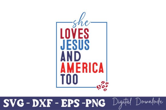 She Loves Jesus and America Too, America