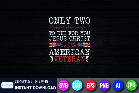 Two Died for You Jesus and American T-Shirt Designs